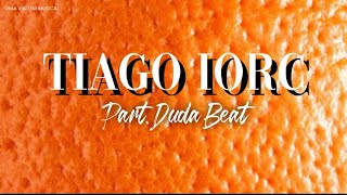 Tiago Iorc - Tangerina | Part.Duda Beat (Letra) ᵃᑭ
