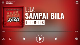 Download lagu Lela - Sampai Bila [Lirik] mp3