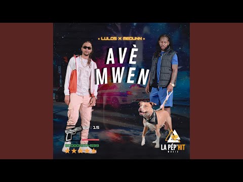 Medunn Mc X Lulos - Avè Mwen