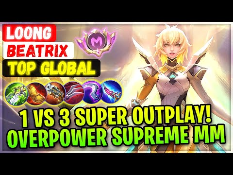 1 VS 3 Super Outplay! Overpower Supreme Marksman [ Top Global Beatrix] Loong - Mobile Legends Build