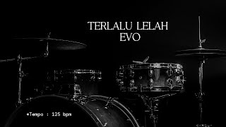 Download lagu Terlalu Lelah  -  Evo ( Drumless Song ) mp3