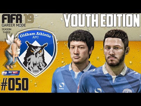 Fifa 19 Career Mode  - Youth Edition - Oldham Athletic - Season 3 EP 50