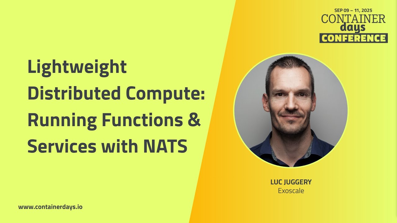 Lightweight Distributed Compute: Running Functions & Services with NATS - Luc Juggery