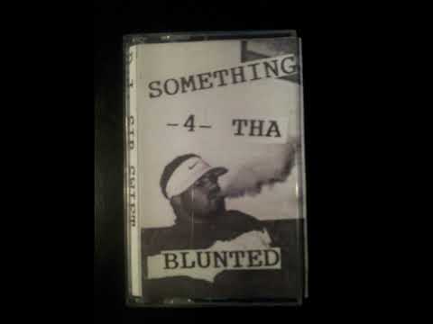 DJ Sir Swift - Something 4 Tha Blunted Part 1 [199X] [Full Tape]