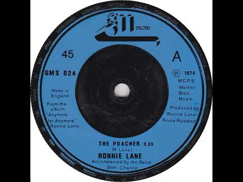 UK New Entry 1974 (127) Ronnie Lane & Slim Chance - The Poacher