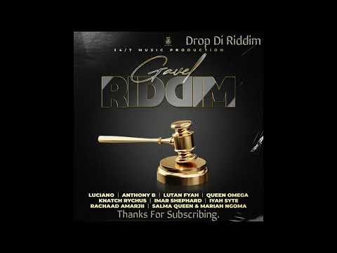 Gavel Riddim Mix(2023)Anthony B, Luciano, Lutan Fyah, Queen Omega, Sasha Queen x Drop Di Riddim