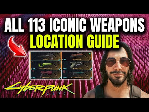 Cyberpunk 2077 - How to Get ALL ICONIC WEAPONS Location Guide (Patch 2.3 & After)