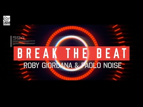 ROBY GIORDANA & PAOLO NOISE - Break The Beat