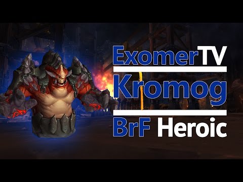 Kromog Heroic Blackrock Foundry - Lunatics (Dun Morogh) [Ele PoV]