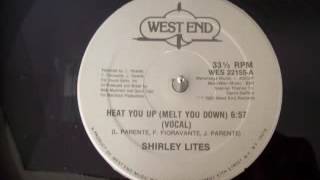 Shirley LITES  - Heat You Up  Melt You Down  ( VOCAL Version )  1983 MAXI