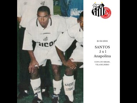 21/03/2001 - Santos 5x1 Anapolina (Copa do Brasil)