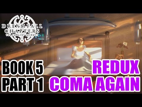 Myl Plays - Dreamfall Chapters Book Five - Part 1: REDUX - COMA AGAIN