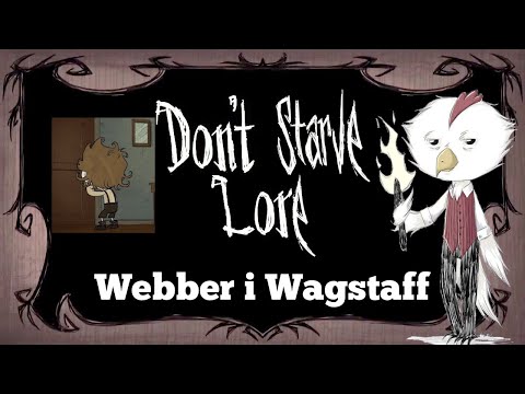 Webber i Wagstaff - Don't Starve Lore - Historia Don't Starve #21