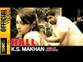 HALL - OFFICIAL VIDEO - K.S. MAKHAN MUSIC BY AMAN HAYER (GOOD LUCK CHARM)