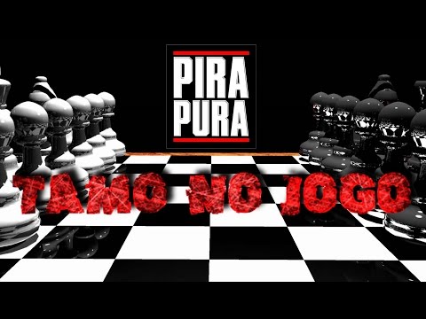 PIRA PURA -  TAMO NO JOGO