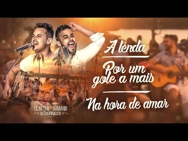 Download  A Lenda / Por Um Gole A Mais / Na Hora De Amar - Clayton e Romário 