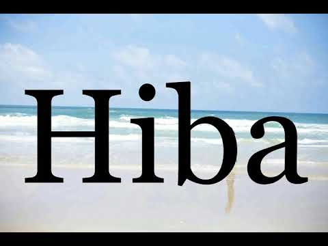 How To Pronounce Hiba🌈🌈🌈🌈🌈🌈Pronunciation Of Hiba