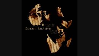 Nas &amp; Damian Marley - Distant Relatives - Africa Must Wake Up (Live - Best Quality)