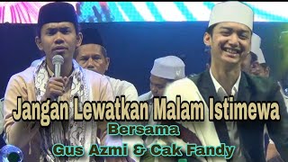 Download lagu Malam Istimewa Sholawat Bersama Gus Azmi & Cak Fandy Irawan 2023 mp3 Download lagu Malam Istimewa Sholawat Bersama Gus Azmi & Cak Fandy Irawan 2023 mp3