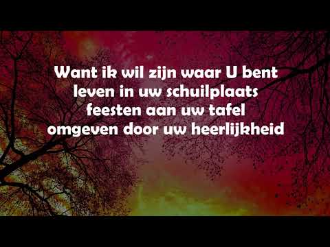 Opwekking met tekst 484 Ik wil altijd zijn waar U bent (versie 1)