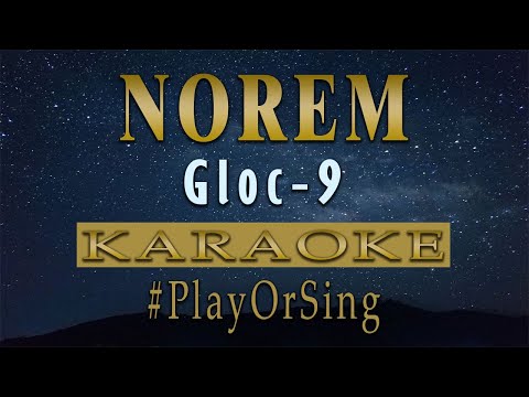 Norem - Gloc-9 ft. J Kris, Abaddon, Shanti Dope (KARAOKE VERSION)
