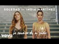 Soledad - La Música de Mi Vida (Official Video) ft. India Martinez