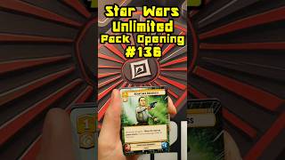 Star Wars Unlimited Pack Opening #136