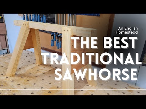 The Best Traditional Sawhorse! How To build one with no Maths!!