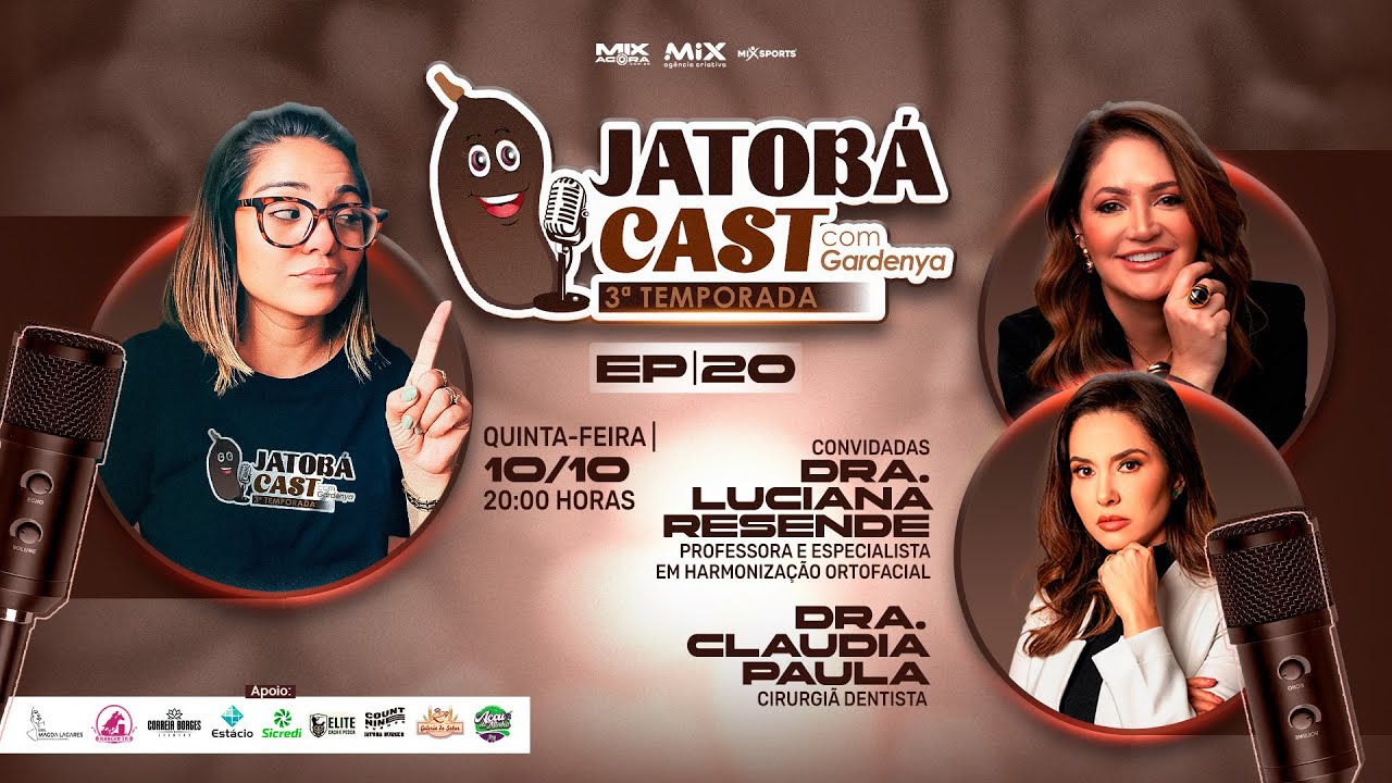Jatobá Cast com Gardenya - Dra. Luciana Resende e Dra. Claudia Paula - #20