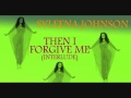 Syleena Johnson - Then I Forgive Me... (Gospel Interlude)