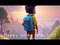 Happy Going To School
