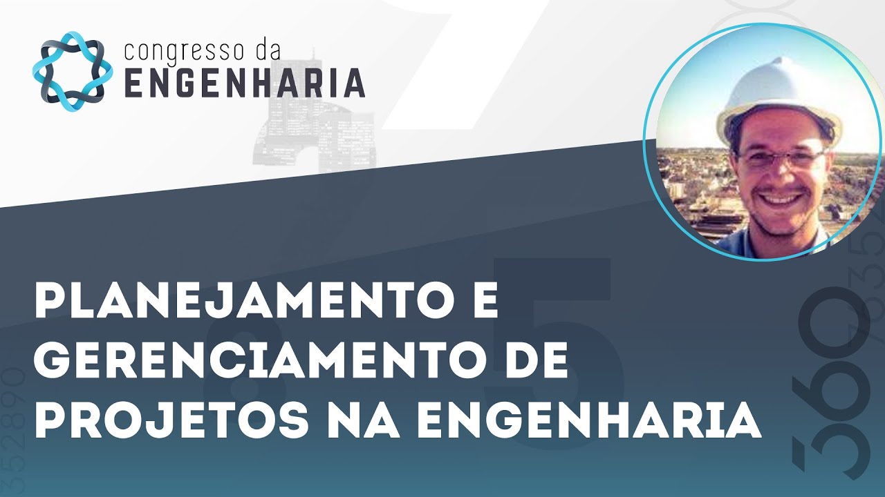 Gerenciamento de Projetos na Engenharia (Danilo Lorenceto) | Congresso da Engenharia