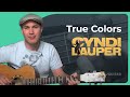 True Colors by Cyndi Lauper | Guitar Lesson