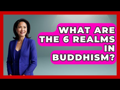 What Are The 6 Realms In Buddhism? - Spiritual Universe Unlocked
