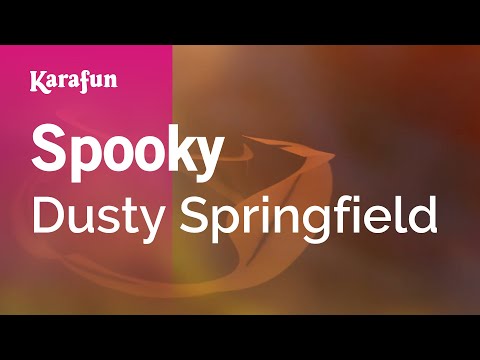 Spooky - Dusty Springfield | Karaoke Version | KaraFun