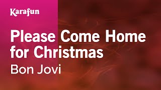 Please Come Home for Christmas - Jon Bon Jovi | Karaoke Version | KaraFun