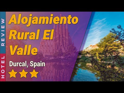 Alojamiento Rural El Valle hotel review | Hotels in Durcal | Spain Hotels