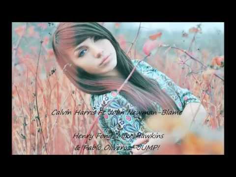 Calvin Harris Ft John Newman-Blame vs Henry Fong, Mike Hawkins & Pablo Oliveros- JUMP! (Alex Mashup)