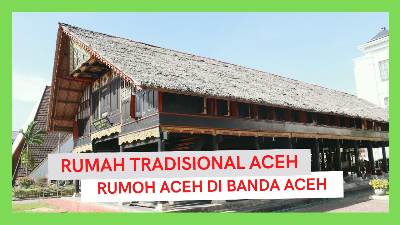 FILOSOFI DAN KEISTIMEWAAN RUMOH ACEH