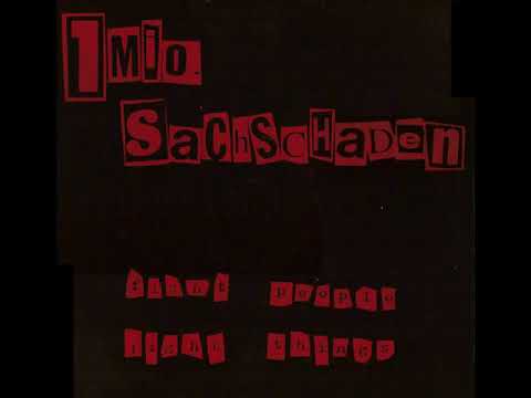 1 MIO SACHSCHADEN   Fight People, fight Things ''Full Album'' 2001