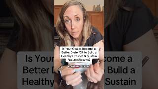 Is Your Goal To Become a Better Dieter or Build a Healthy Lifestyle? #weightlossforwomen #dieting