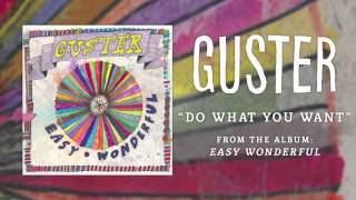 Guster - &quot;Do What You Want&quot; [Best Quality]