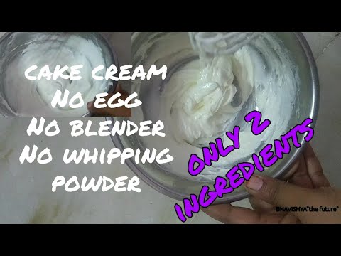 Homemade cake cream|| cake cream with only 2 ingredients|| BHAVISHYA the future