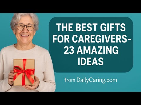 Caregiver Gift Ideas Guide