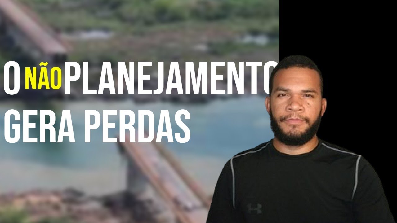 Não planejar vai te prejudicar.
