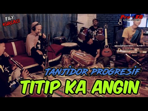 TITIP KA ANGIN viral - INA SALSA || versi TANJIDOR PROGRESIF LIVE SESSIONS