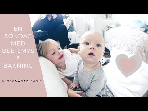 Vloggmånad dag 6 - En Söndag med bebismys & bakning