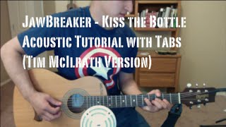 Jawbreaker - Kiss the Bottle (Guitar Lesson/Tutorial with Tabs) Tim McIlrath Version