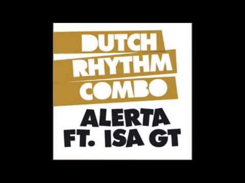 dutch rhythm combo ft  isa gt   alerta luminodisco deeper rmx