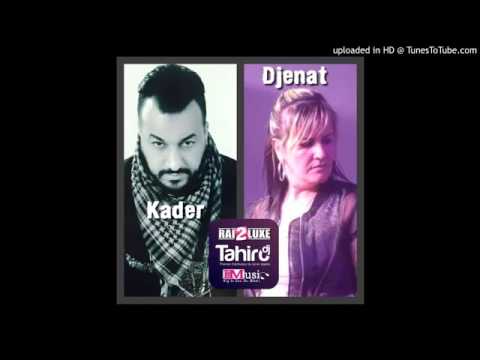 Cheb kader Duo Cheba Djenat - Omri HLewa Khatiha Lhalwa 2015